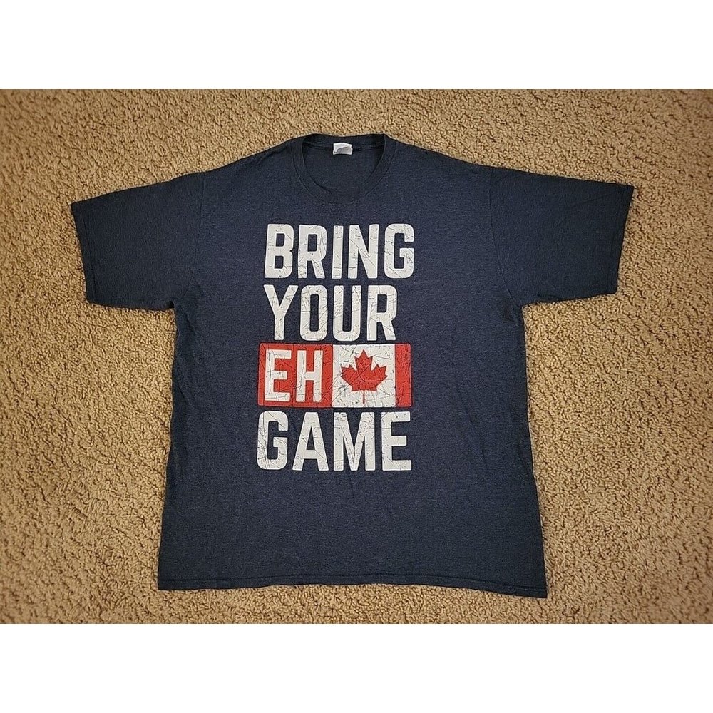 BRING YOUR EH GAME Canadian Flag Canada Pride Gift Unisex T-Shirt Size XL